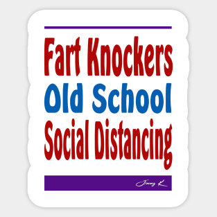 Fart Knockers - Old School Social Distancing Sticker